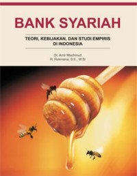 Bank syariah : Teori, Kebijakan, dan Studi Empiris Di Indonesia