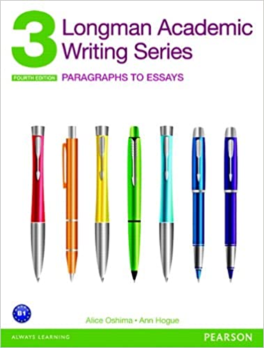 Longman Academic Writing Series 3: Paragraphs to Essays, Fourth Edition