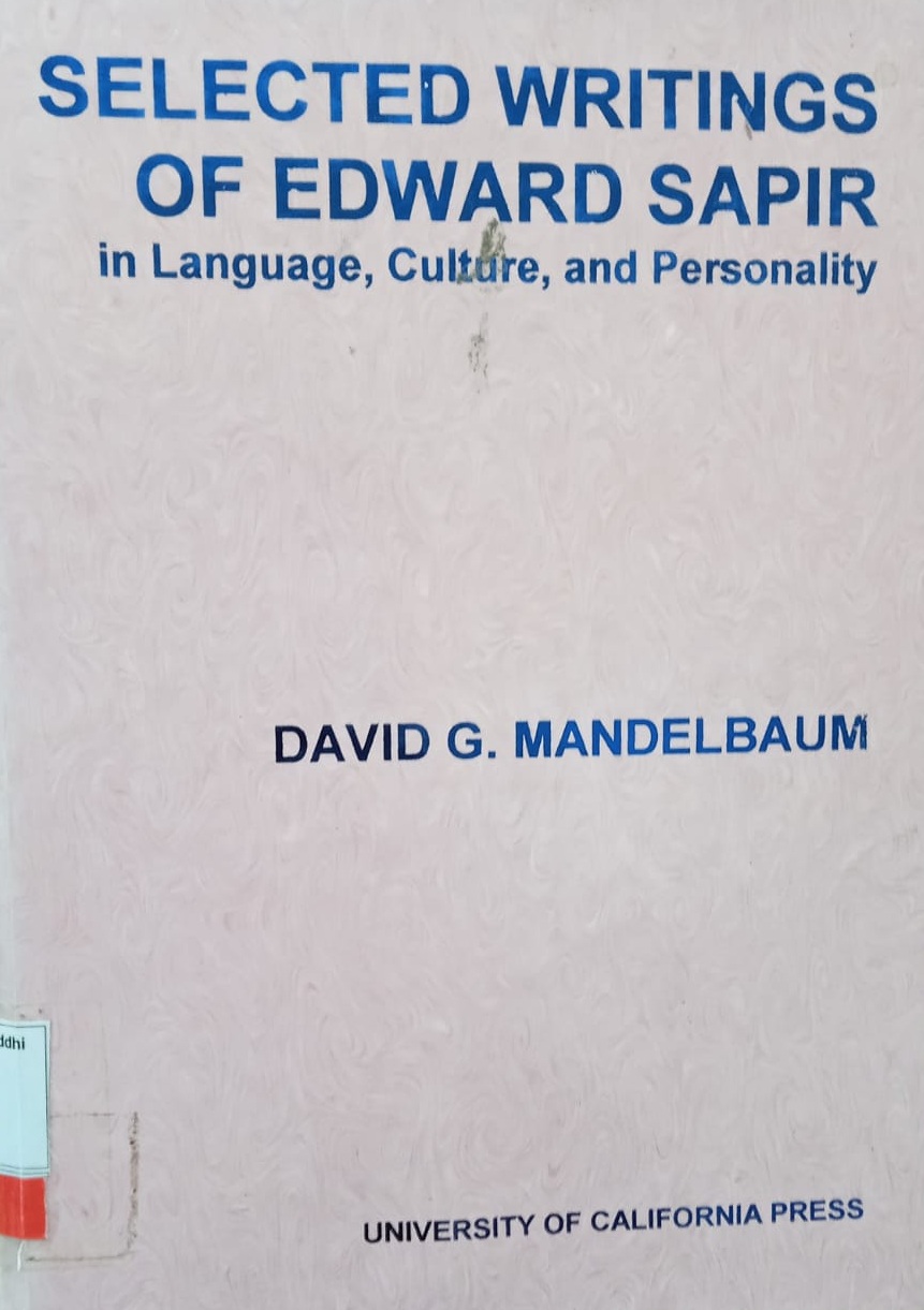 Selected Writings Of Edward Sapir : In Language, Culture, adn Personality
