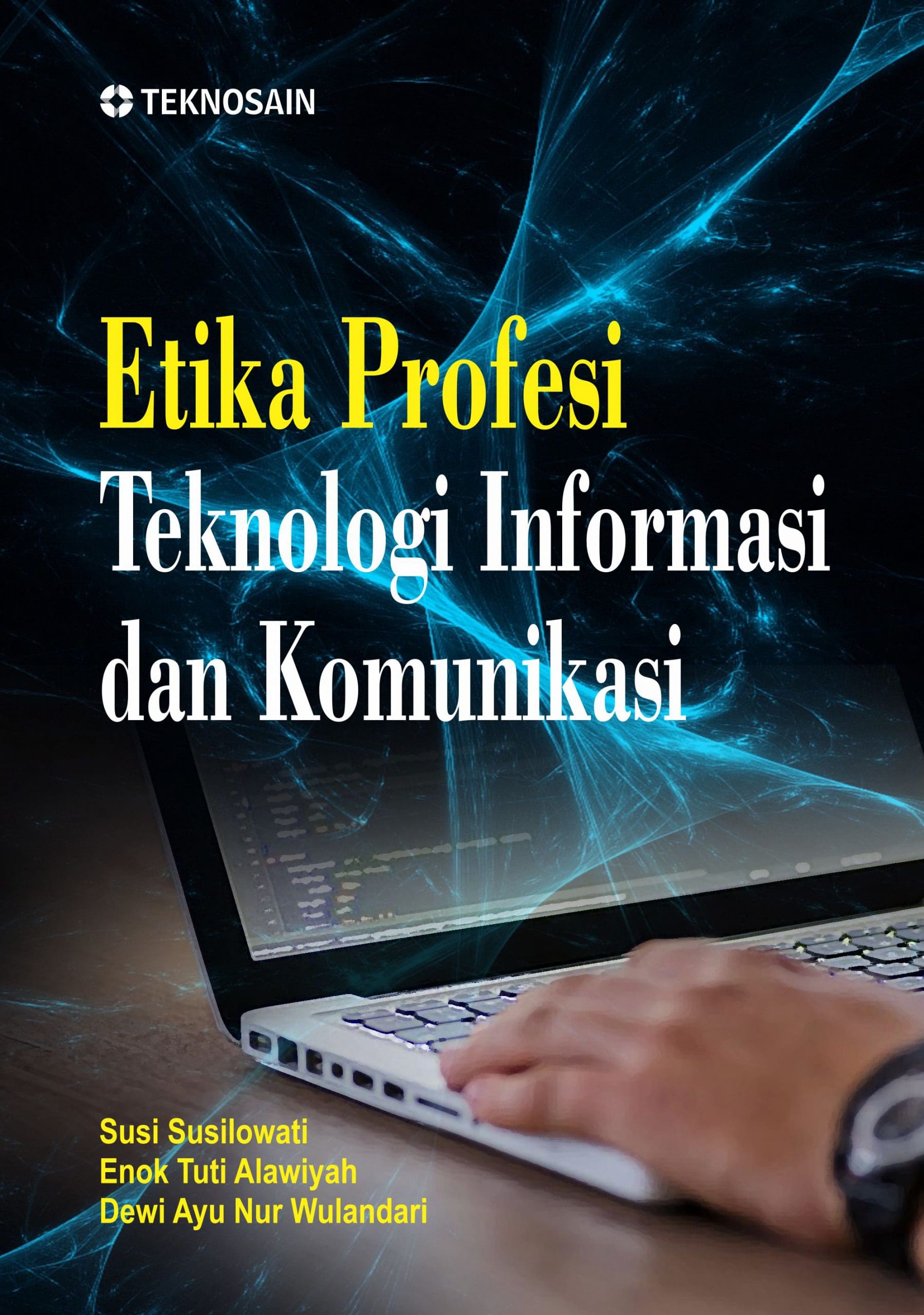 Etika Profesi Teknologi Informasi dan Komunikasi