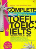 Complete English Grammar practice for Toefl, Toeic, and Ielts : Preparation Test