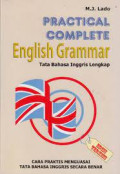 Practical Complete English Grammar : Tata Bahasa Inggris Lengkap