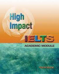 High Impact Ielts : Academic Module