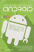 Aplikasi Berbasis Android : Berbagi Implementasi Dan Pengembangan Aplikasi Mobile Berbasis Android