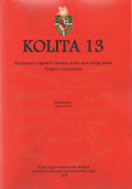 KOLITA 13 ( Konferensi Linguistik Tahunan Atma Jaya Ketiga belas  Tingkat International )  Pusat Kajian Bahasa dan Budaya ,Universitas Katolik Indonesia Atma Jaya