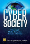 CYBER SOCIETY Teknologi, Media Baru, dan Disrupsi Informasi