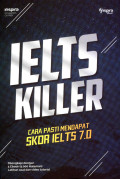 IELTS Killer : Cara Pasti Mendapat Skor IELTS 7.0
