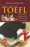 Buku Pintar TOEFL : Pengantar, Pembahasan, Strategi dan Pelatihannya