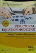 Struktural equation modeling ( dalam penelitian manajemen aplikasi model-model rumit dalam penelitian untuk skripsi, tesis dan disertasi doktor