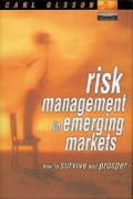 risk management in emerging markets : How to SURVIVE and Prosper