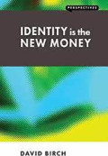 Identity is the New Money