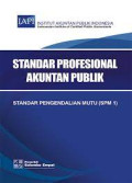 Standar Profesional Akuntansi Publik Standar Pengendalian Mutu (SPM 1)