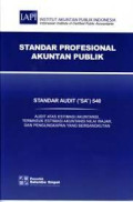 Standar Profesional Akuntansi Publik Standar Audit (“SA”) 540 Audit Atas Estimasi Akuntansi, Termasuk Estimasi Akuntansi Nilai Wajar, Dan Pengungkapan Yang Bersangkutan