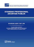 Standar Profesional Akuntansi Publik Standar Audit (“SA”) 200 Tujuan Keseluruhan Auditor Indenpenden Dan Pelaksanaan Audit Berdasarkan Standar Audit