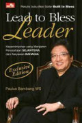 Lead To Bless Leader Edisi Revisi : Kepemimpinan Yang Menjamin Perusahaan Sejahtera Dan Karyawan Bahagia
