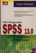 Mahir Menggunakan SPSS 13.0 dalam Rancangan Percobaan