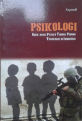 Psikologi (Anak-Anak Pelaku Tindak Pidana Terorisme Di Indonesia)
