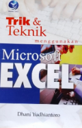 Trik & Teknik Menggunakan Microsoft Excel