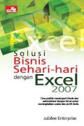 Solusi Bisnis Sehari-hari dengan Excel 2007