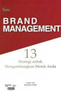 Brand Management : 13 Strategi Untuk Mengembangkan Merek Anda