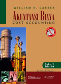 Cost Accounting : Akuntansi Biaya Buku 1