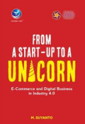 From a Start - Up to Unicorn E-commerce and Digital Business in Industry 4.0