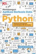 Membangun Aplikasi Berbasis Data dengan Python Mengupas Pemrograman Python untuk Database SQL dan NoSQL