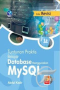 Tuntunan Praktis Belajar Database Menggunakan MySQL
