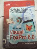 36 Jam Belajar Komputer : Microsoft Visual FoxPro 9.0