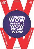 Indonesia Wow, Markplus Wow, We Are Wow
