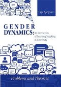 Gender Dynamics : An Interaction of Learning Speaking in University Problems and Theories