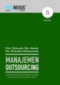 Manajemen Outsourcing ; Modul Pembelajaran Berbasis Standar Kompetensi dan Kualifikasi Kerja Nomor 12 Edisi Kedua