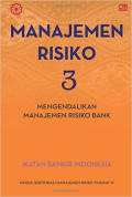 Manajemen Risiko 3 : Mengendalikan Manajemen Risiko Bank