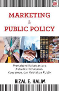 Marketing & Public Policy : Memahami Kaitan Antara Aktivitas Pemasaran, Konsumen, dan Kebijakan Publik
