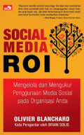 Social Media ROI : Mengelola Dan Mengukur Penggunaan Media Sosial Pada Organisasi Anda
