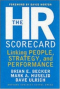 The HR Scorecard : Mengaitkan Manusia, Strategi, dan Kinerja