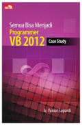 Semua Bisa Menjadi Programmer VB 2012 Case Study