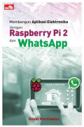 Membangun Aplikasi Elektronika dengan Raspberry Pi 2 dan WhatsApp