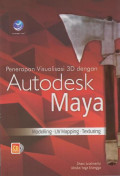Penerapan Visualisasi 3D dengan Autodesk Maya : Modelling-Uv Mapping-Texturing