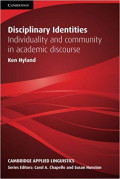 Disciplinary Identities Individuality and Community in Academic Discourse