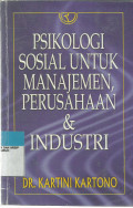 Psikologi Sosial Untuk Manajemen, Perushaan, dan Industri