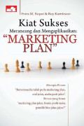 Kiat Sukses Merencanakan Merancang dan Mengaplikasikan: Marketing Plan
