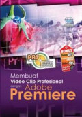 PAS : Membuat Video Clip Profesional dengan Adobe Premiere