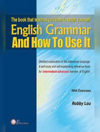 The Book That Teaches You How To teach Youself English Grammar And How To Use It