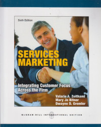 Service Marketing : Integrating Customer Focus Across The Firm