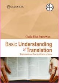 Image of BASIC UNDERSTANDING OF TRANSLATION (THEORETICAL AND PRACTICAL POINTS OF VIEW)
