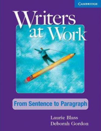 Writers at Work From Sentence to Paragraph