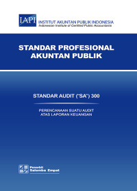 Standar Profesional Akuntansi Publik Standar Audit (“SA”) 300 Perencanaan Suatu Audit Atas Laporan Keuangan
