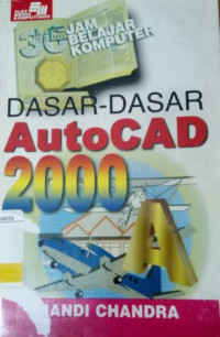 Dasar-Dasar AutoCAD 2000 A