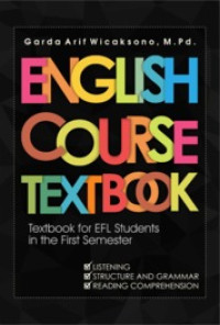 English Course Textbook : Textbook For EFL Students In The First Semester
